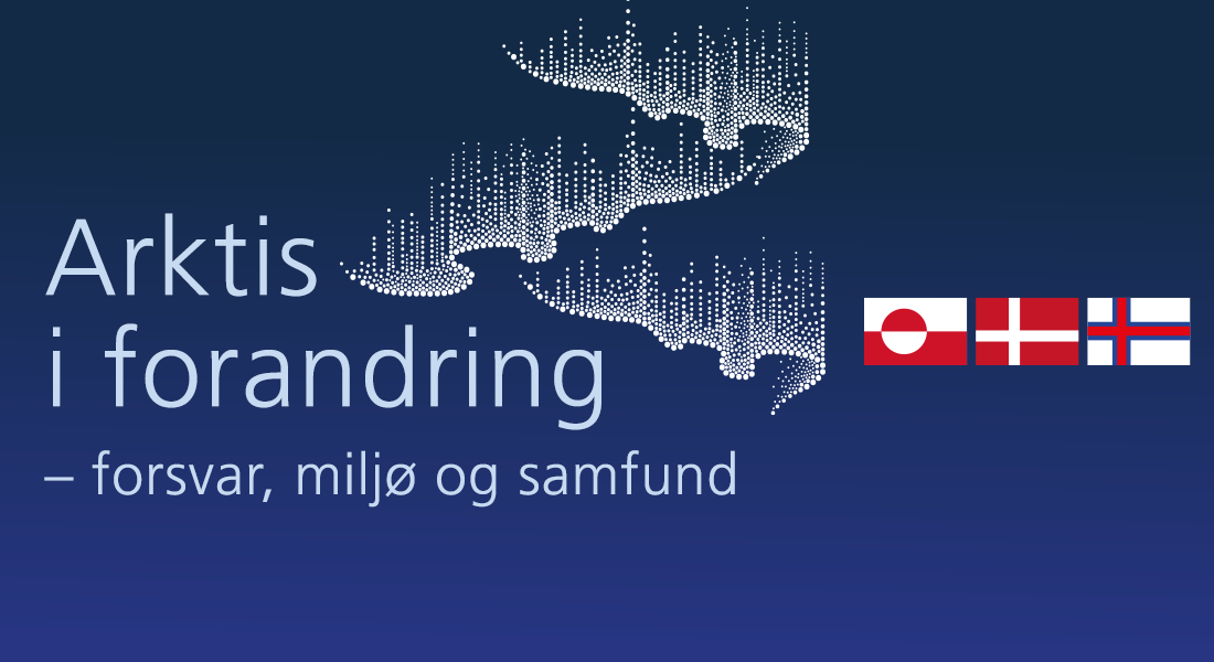 Stiliseret grafisk fremstilling af nordlys, det danske, færøske og grønlandske flag samt teksten 'Arktis i forandring - forsvar, miljø og samfund'